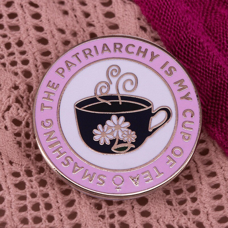 Smashing Patriarchy Is My Hobby Teacup Pin