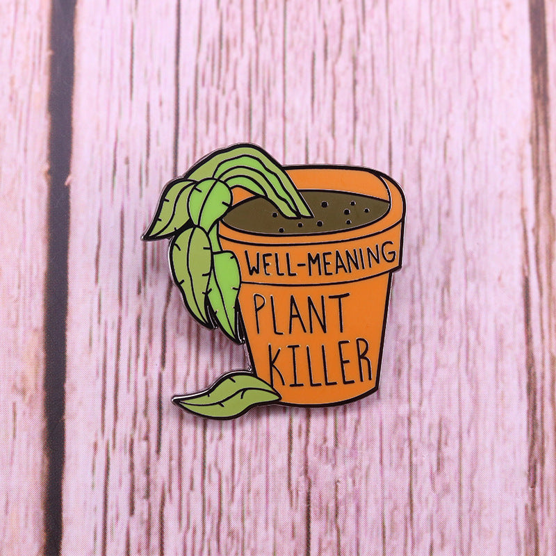 The Benevolent Plant Killer Pin