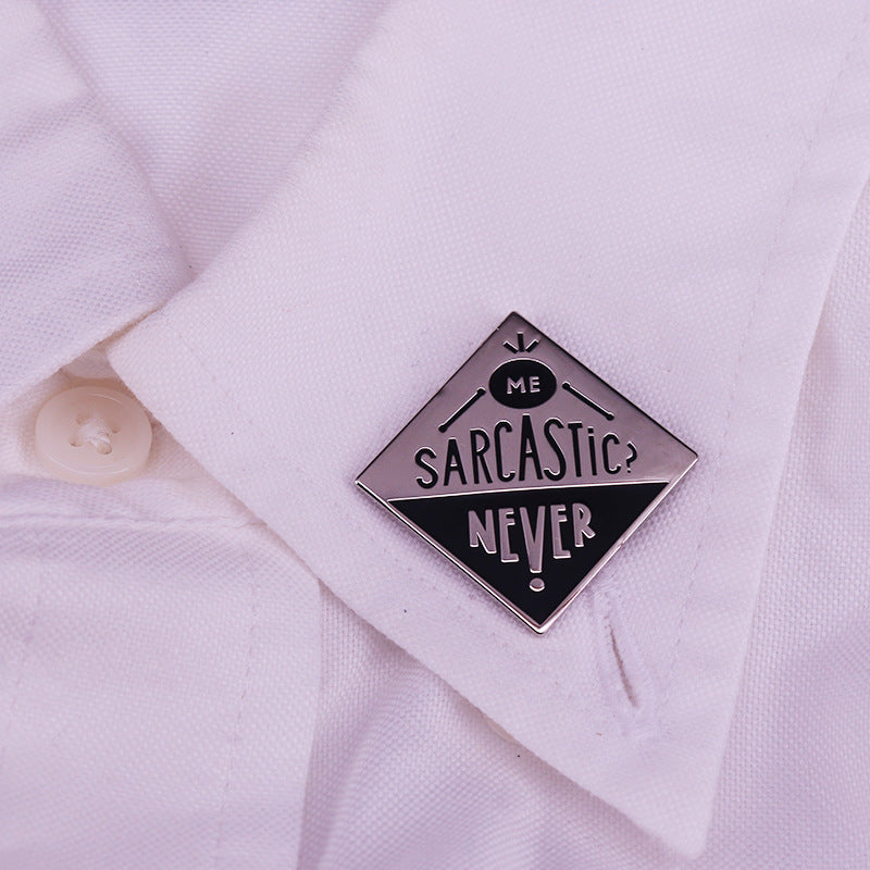 Sarcastic?Never Pin