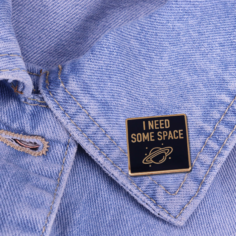 I Need Space Pin
