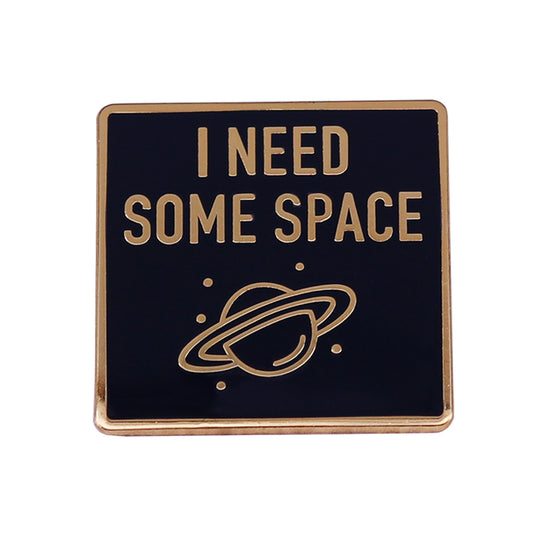 I Need Space Pin