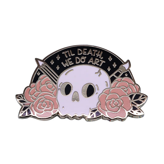 Til Death We Do Art Pin