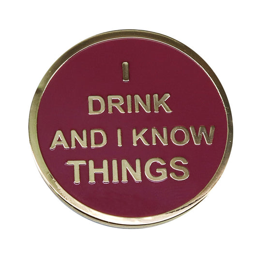 Tyrion I Drink And I Know Things Pin