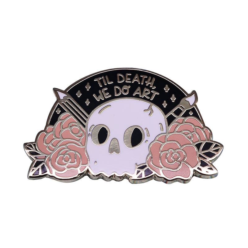 Til Death We Do Art Pin