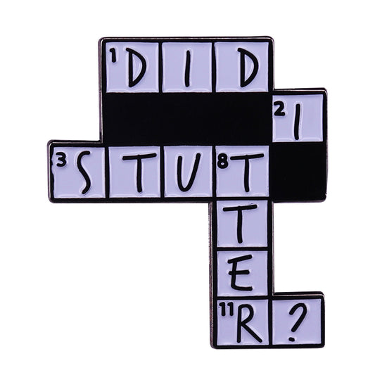 "Did I Stutter" Crossword Puzzle Pin