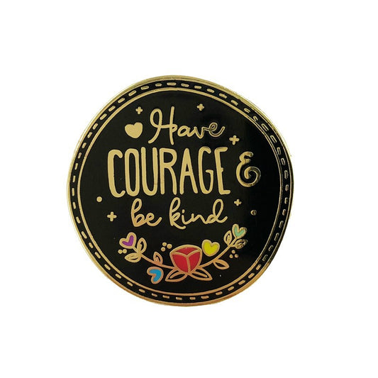 Be Strong, Brave, and Kind Pin
