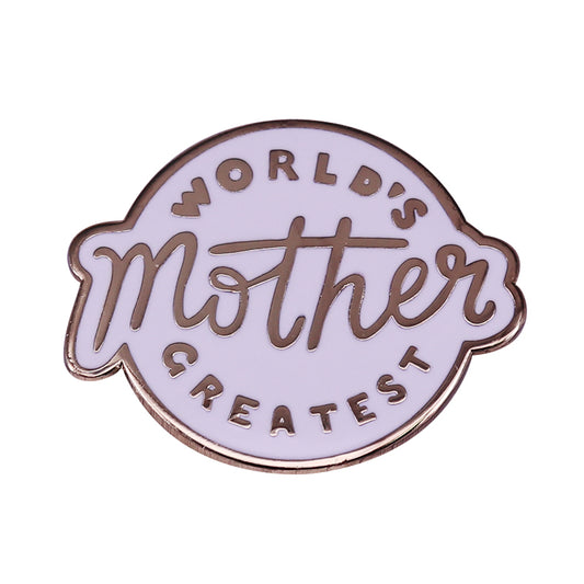The Greatest Mother In The World Pin