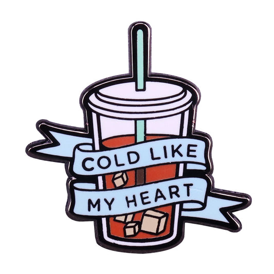 Iced Coffee As Cold As My Heart Pin
