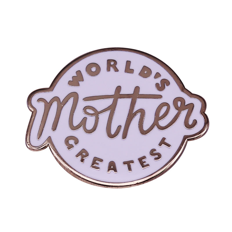 front view of The Greatest Mother In The World Pin