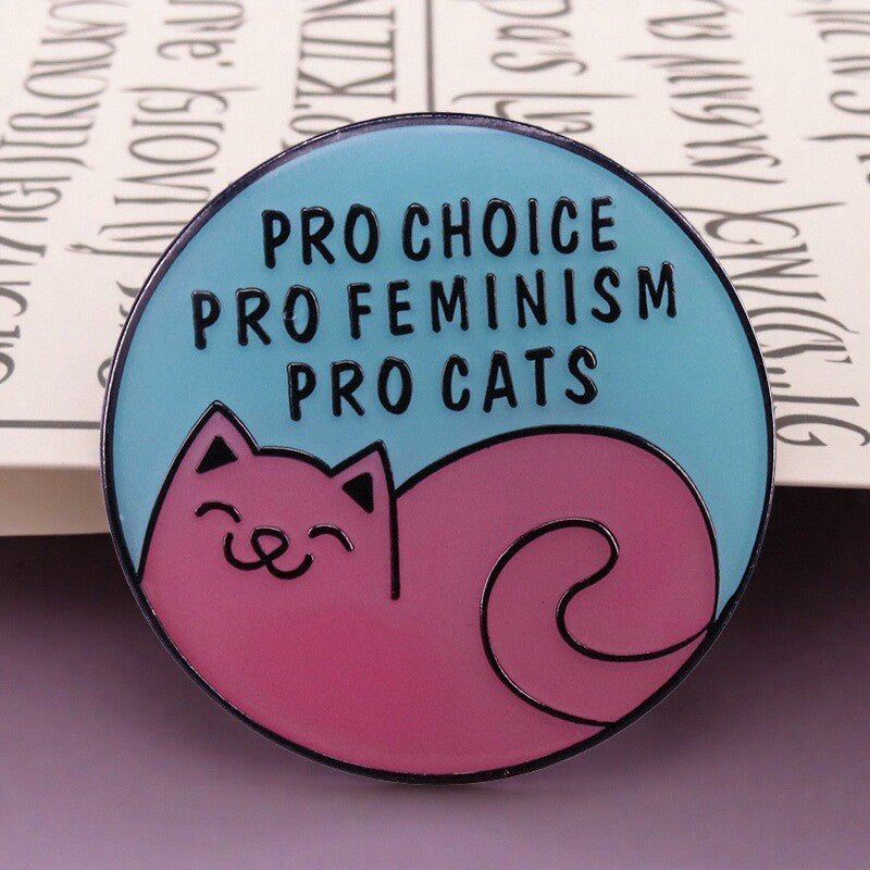 Pro Choich Pro Feminism Pro Cats Pin