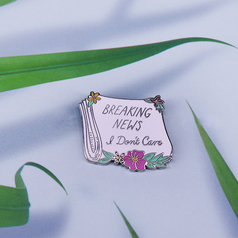 I Don'T Care About Breaking News Pin