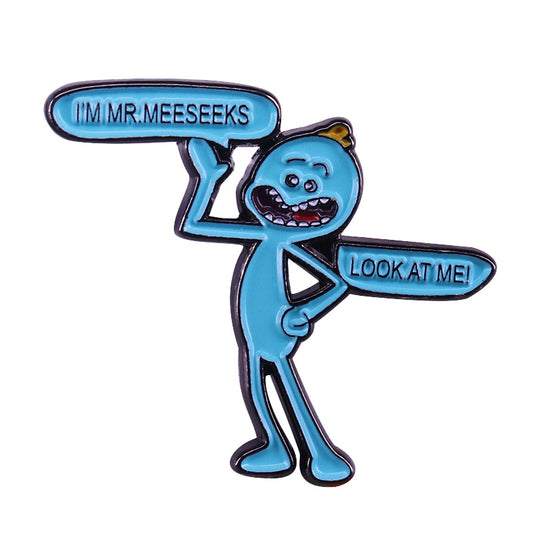 I'M Meeseeks Look At Me Pin