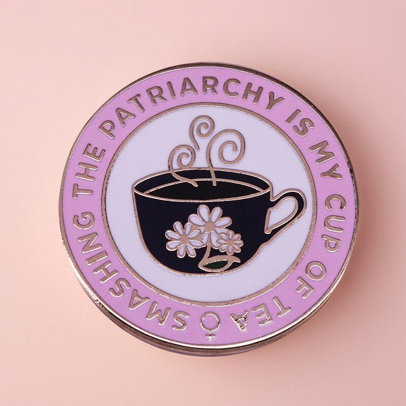 Smashing Patriarchy Is My Hobby Teacup Pin