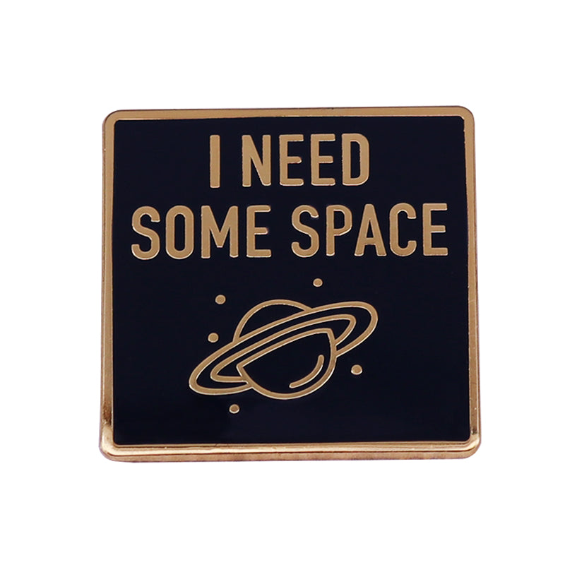 front view of I Need Space Pin